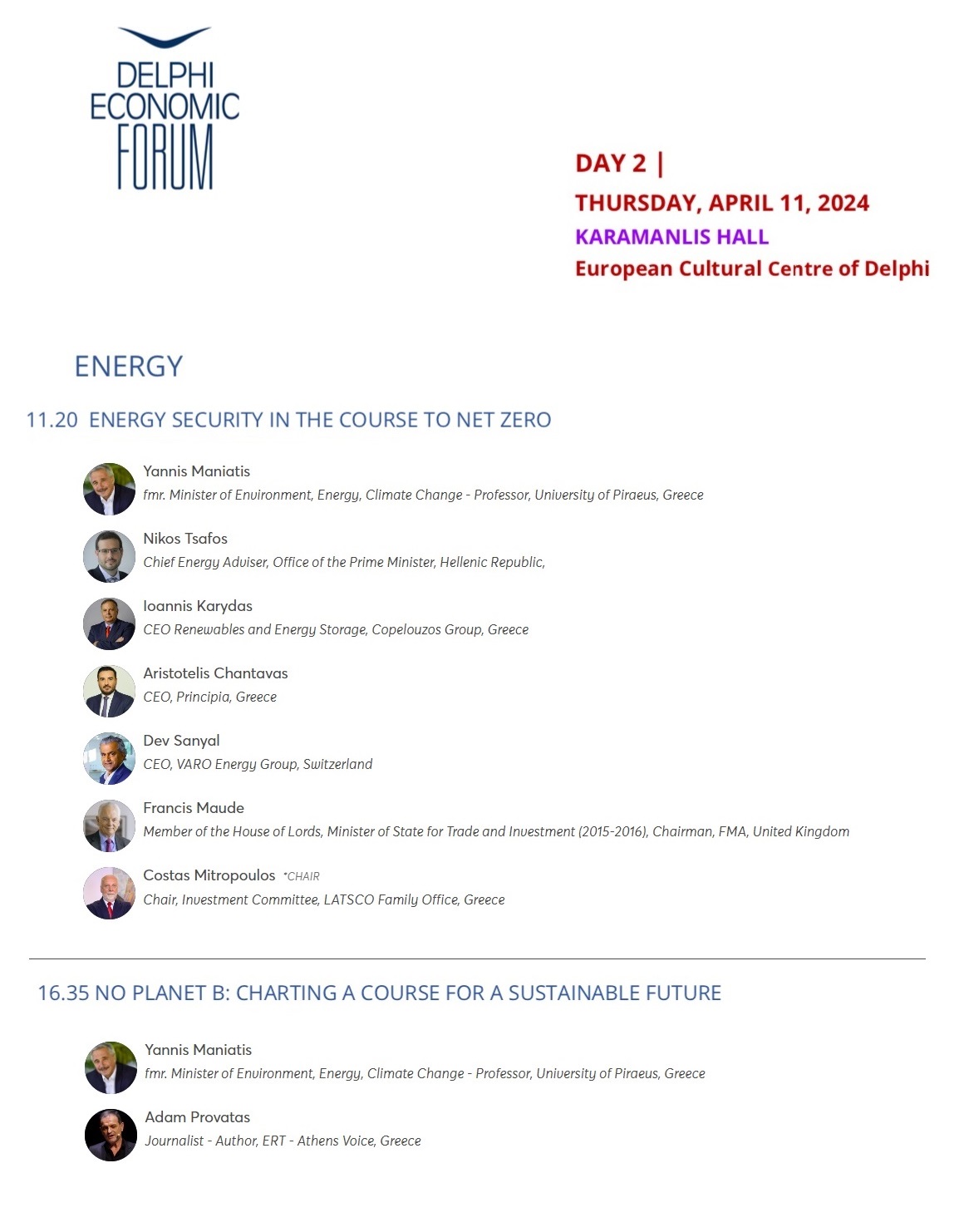 Με ιδιαίτερη τιμή συμμετέχω σε δυο συνεδρίες για την ενεργειακή ασφάλεια και την κλιματική κρίση του Delphi Economic Forum IX, που διεξάγεται στους Δελφούς (11.04.2024)